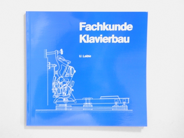 Fachbuch, Fachkunde Klavierbau, Ulrich Laible