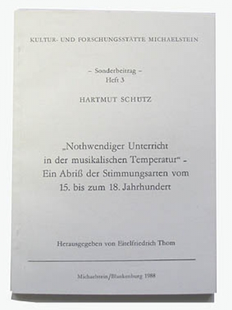 Fachbuch, Nothwendiger Unterricht in der musikalischen Temperatur, Hartmut Schütz, Michaelstein/Blankenburg 1988